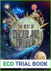 The Best of Walter Jon Williams