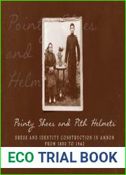 Pointy Shoes and Pith Helmets: Dress and Identity Construction in Ambon from 1850 to 1942