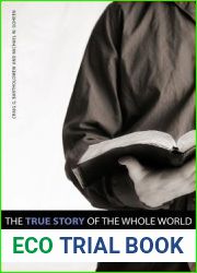 The True Story of the Whole World: Finding Your Place in the Biblical Drama