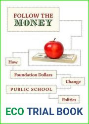Follow the Money: How Foundation Dollars Change Public School Politics (Studies in Postwar American Political Development)
