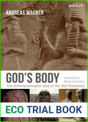 God|s Body: The Anthropomorphic God in the Old Testament