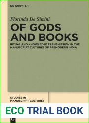 Of Gods and Books: Ritual and Knowledge Transmission in the Manuscript Cultures of Premodern India