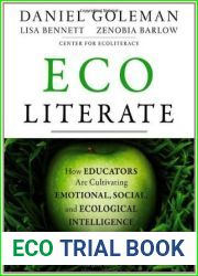 Ecoliterate: How Educators Are Cultivating Emotional, Social, and Ecological Intelligence