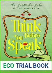Think Before You Speak: a Hilarious Southern Mystery Romance (The Bartender Babe Chronicles Book 2)