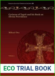 Cyriacus of Tagrit and his Book on Divine Providence (Vol 2) (Gorgias Eastern Christian Studies)
