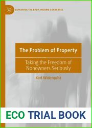 The Problem of Property: Taking the Freedom of Nonowners Seriously (Exploring the Basic Income Guarantee)
