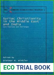 Syriac Christianity in the Middle East and India: Contributions and Challenges (Pro Oriente Studies in the Syriac Tradition)