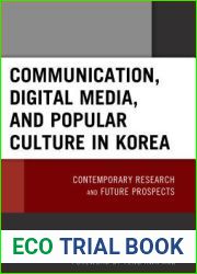 Communication, Digital Media, and Popular Culture in Korea: Contemporary Research and Future Prospects