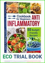 Anti Inflammatory Cookbook for Beginners: 55 Budget-Friendly Recipes. 10 Days Diet plan (anti-inflammatory diet, anti inflammatory diet cookbook, anti inflammatory books, anti inflammatory diets)