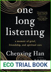 one long listening: a memoir of grief, friendship, and spiritual care