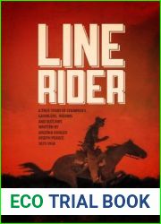 Line Rider: An Arizona Ranger|s True Story of Indians, Outlaws, Gamblers, and Stampedes