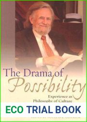 The Drama of Possibility: Experience as Philosophy of Culture (American Philosophy)