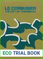 City of Tomorrow by Le Corbusier (1971-04-08)