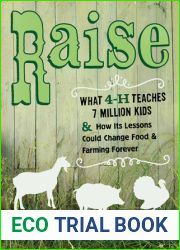 Raise: What 4-H Teaches 7 Million Kids and How Its Lessons Could Change Food and Farming Forever
