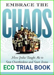 Embrace the Chaos: How India Taught Me to Stop Overthinking and Start Living