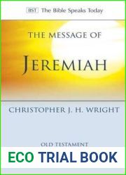 The Message of Jeremiah (The Bible Speaks Today)