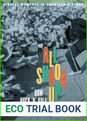 All Shook Up: How Rock ‘n| Roll Changed America (Pivotal Moments in American History)