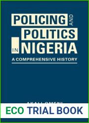Policing and politics in Nigeria: a comprehensive history