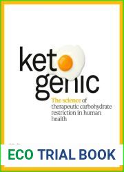 Ketogenic: The Science of Therapeutic Carbohydrate Restriction in Human Health