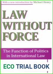 Law without Force: The Function of Politics in International Law (Library of Conservative Thought)