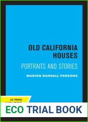 Old California Houses: Portraits and Stories