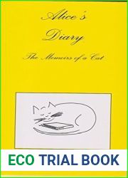 Alice|s Diary: The Memoirs of a Cat