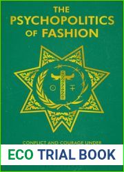 The Psychopolitics of Fashion: Conflict and Courage Under the Current State of Fashion