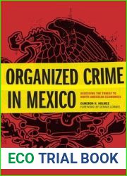 Organized Crime in Mexico: Assessing the Threat to North American Economies