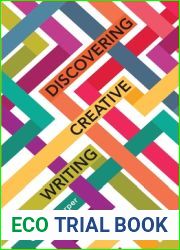 Discovering Creative Writing (New Writing Viewpoints, 17) (Volume 17)