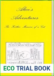 Alice|s Adventures: The Further Memoirs of a Cat