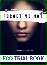 Forget Me Not: A Short Story