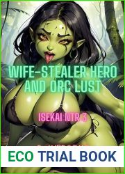 Wife-Stealer Hero and Orc Lust: Isekai NTR Harem 3