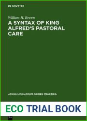 A Syntax of King Alfred|s Pastoral Care (Janua Linguarum. Series Practica)
