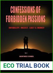 CONFESSIONS OF FORBIDDEN PASSIONS.: Infidelity, Incest, Lust and Money.