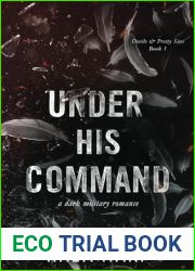 Under His Command: A dark military romance (Devils and Pretty Sins)