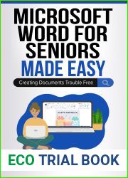 Microsoft Word for Seniors Made Easy: Creating Documents Trouble Free (Computers for Seniors Made Easy Book 7)