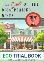 The Case of the Disappearing Diner: A Cozy Mystery Whodunit (The Closed Case Club Book 2)