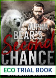 Alpha Bear|s Second Chance (Arctic Polar Bear Protectors Book 2)