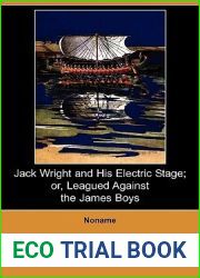 ack Wright and His Electric Stage; Or, Leagued Against the James Boys
