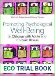 Promoting Psychological Well-Being in Children With Acute and Chronic Illness