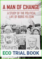A Man of Change: A study of the political life of Boris Yeltsin