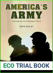 America|s Army: Making the All-Volunteer Force