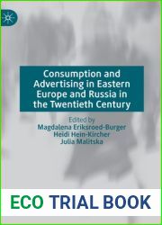 Consumption and Advertising in Eastern Europe and Russia in the Twentieth Century