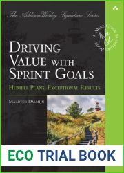 Driving Value with Sprint Goals: Humble Plans, Exceptional Results (Addison-Wesley Signature Series (Cohn))