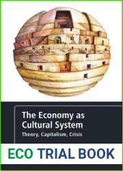 The Economy as Cultural System: Theory, Capitalism, Crisis