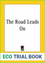 The Road Leads On