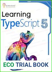 Learning TypeScript 5: Go beyond Javascript to build more maintainable and robust web applications for large-scale projects