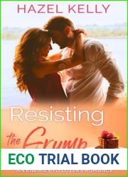 Resisting the Grump: An Enemies to Lovers Romance