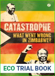 Catastrophe: What Went Wrong in Zimbabwe?
