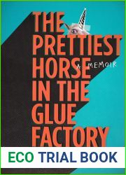 The Prettiest Horse in the Glue Factory